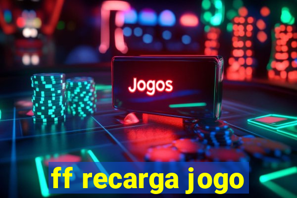 ff recarga jogo